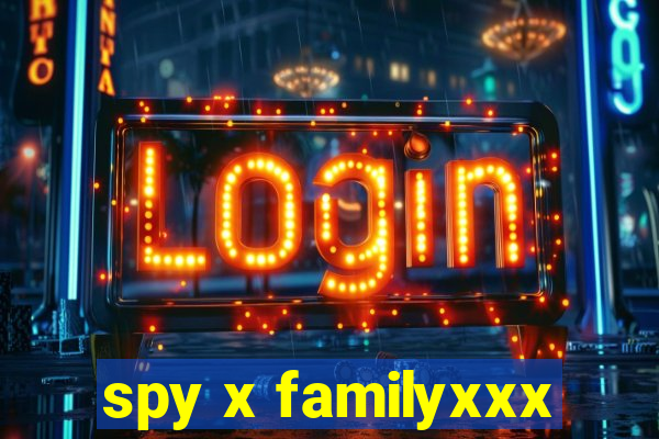 spy x familyxxx